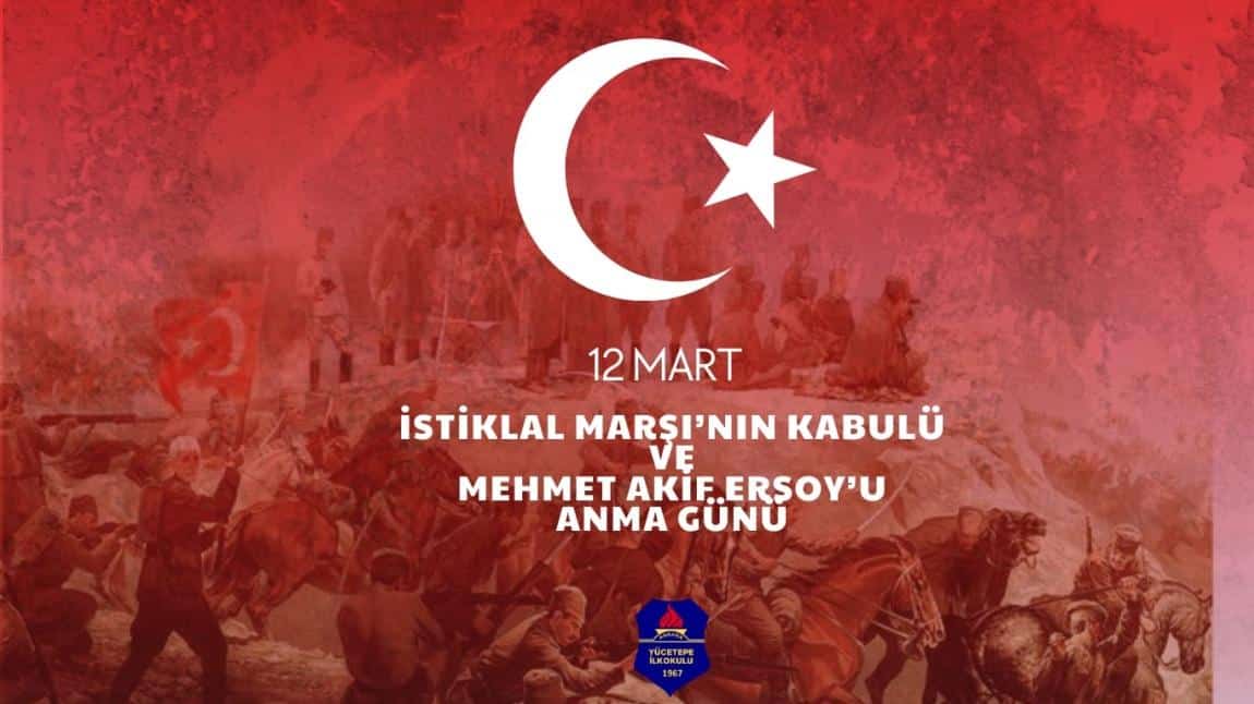 12 Mart İstiklal Marşı'nın Kabulünün 103. Yılını Coşkuyla Kutladık